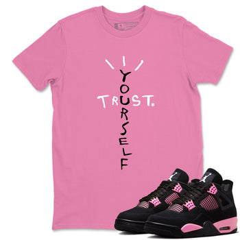 Perfect Valentine's Day Gifts graphic tee  – Sneaker Tees To Match Air Jordan 4 Pink Thunder – Trust Yourself Tee Bubble Gum 1