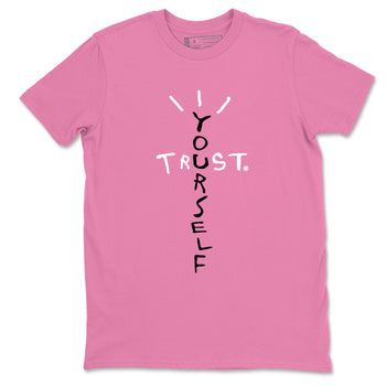 Perfect Valentine's Day Gifts graphic tee  – Sneaker Tees To Match Air Jordan 4 Pink Thunder – Trust Yourself Tee Bubble Gum 2