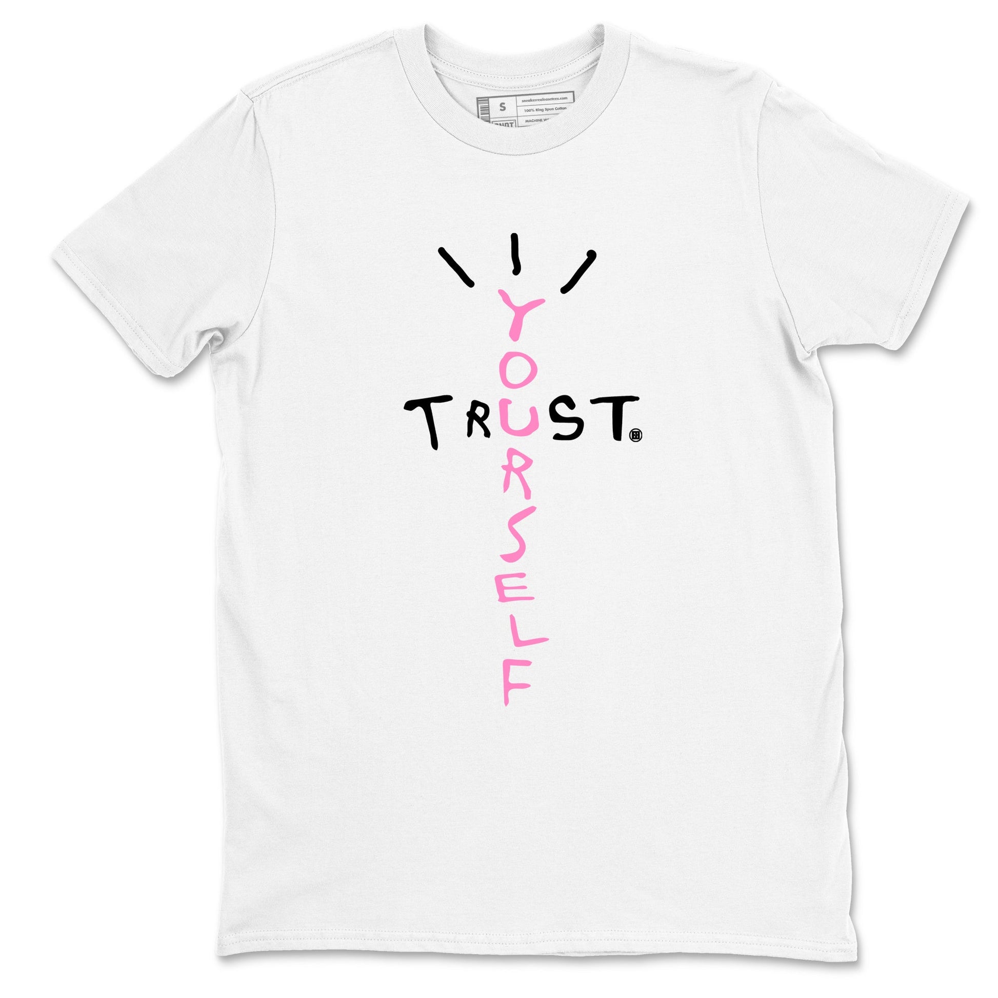 Perfect Valentine's Day Gifts graphic tee  – Sneaker Tees To Match Air Jordan 4 Pink Thunder – Trust Yourself Tee White 2