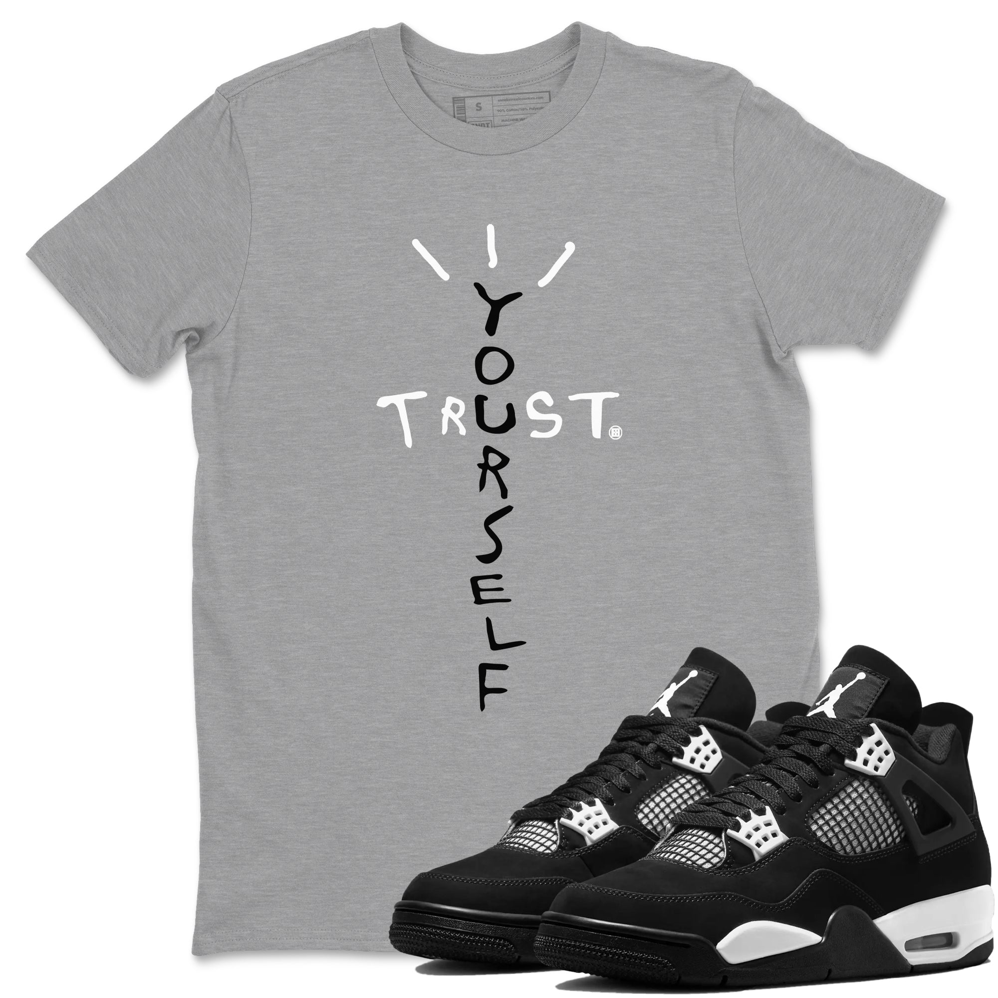 4s White Thunder shirts to match jordans Trust Yourself sneaker match tees Air Jordan 4 Retro White Thunder SNRT Sneaker Release Tees unisex cotton Heather Grey 1 crew neck shirts