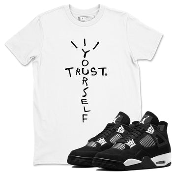 4s White Thunder shirts to match jordans Trust Yourself sneaker match tees Air Jordan 4 Retro White Thunder SNRT Sneaker Release Tees unisex cotton White 1 crew neck shirts