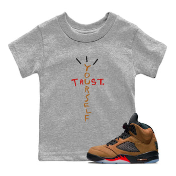 5s Archaeo Brown shirts to match jordans Trust Yourself sneaker match tees Air Jordan 5 Archaeo Brown SNRT Sneaker Release Tees Youth Baby Heather Grey 1 crew neck shirts