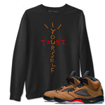 5s Archaeo Brown shirts to match jordans Trust Yourself sneaker match tees Air Jordan 5 Archaeo Brown SNRT Sneaker Release Tees unisex cotton Black 1 crew neck shirts