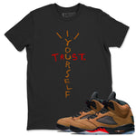 5s Archaeo Brown shirts to match jordans Trust Yourself sneaker match tees Air Jordan 5 Archaeo Brown SNRT Sneaker Release Tees unisex cotton Black 1 crew neck shirts