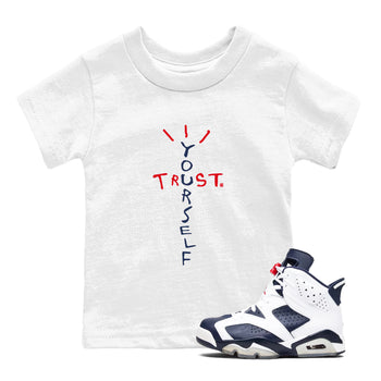 6s White And Midnight Navy shirts to match jordans Trust Yourself sneaker match tees Air Jordan 6 White And Midnight Navy SNRT Sneaker Tees streetwear brand Baby and Youth White 1 cotton tee