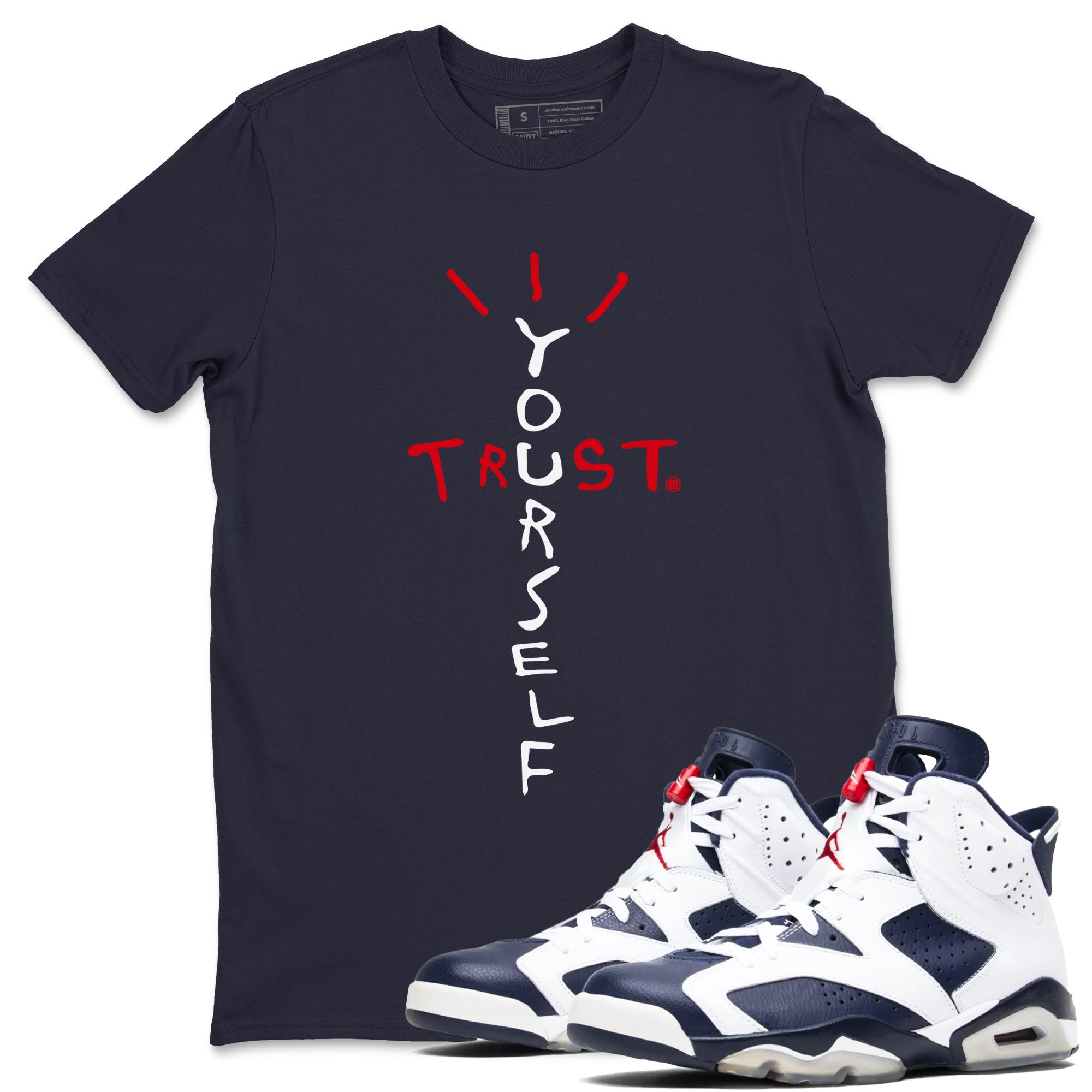 6s White And Midnight Navy shirts to match jordans Trust Yourself sneaker match tees Air Jordan 6 White And Midnight Navy SNRT Sneaker Tees streetwear brand Navy 1 unisex cotton tee