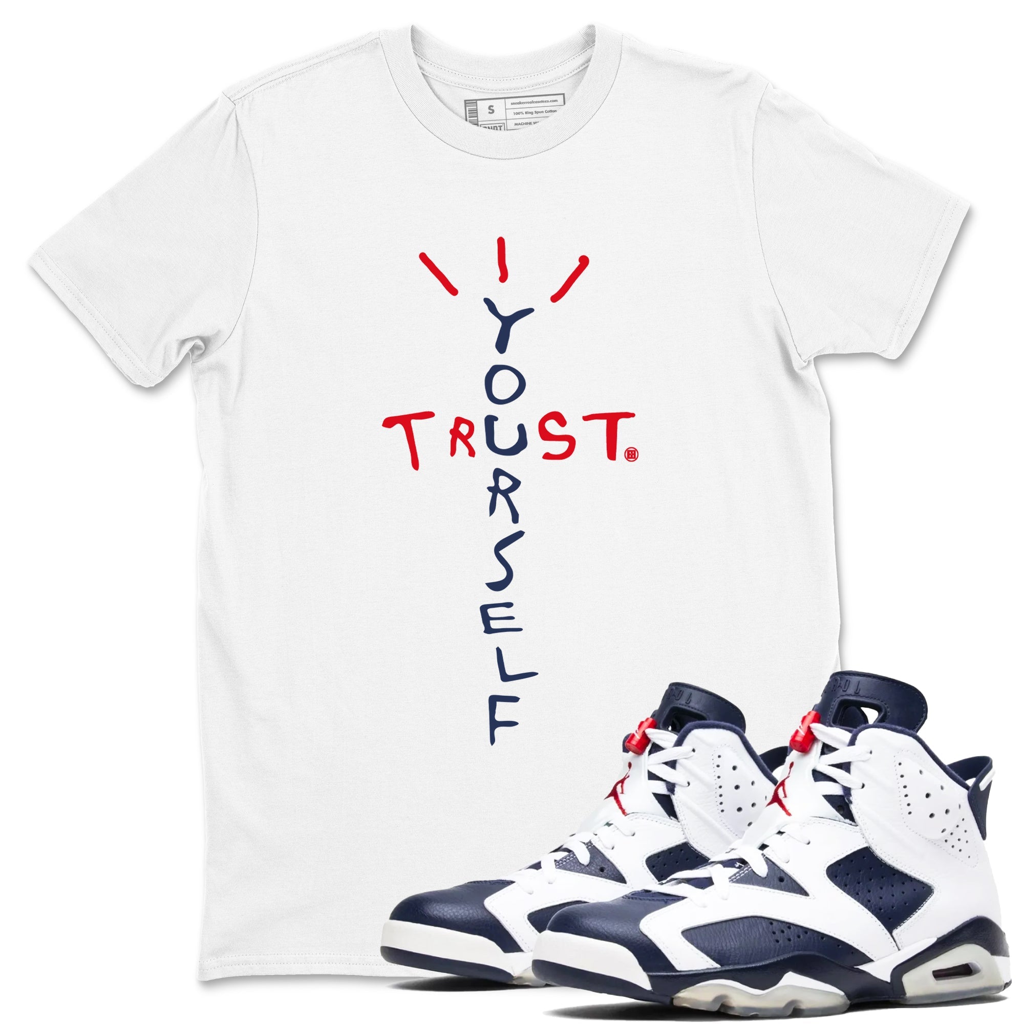 6s White And Midnight Navy shirts to match jordans Trust Yourself sneaker match tees Air Jordan 6 White And Midnight Navy SNRT Sneaker Tees streetwear brand White 1 unisex cotton tee