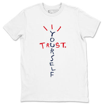 6s White And Midnight Navy shirts to match jordans Trust Yourself sneaker match tees Air Jordan 6 White And Midnight Navy SNRT Sneaker Tees streetwear brand White 2 unisex cotton tee