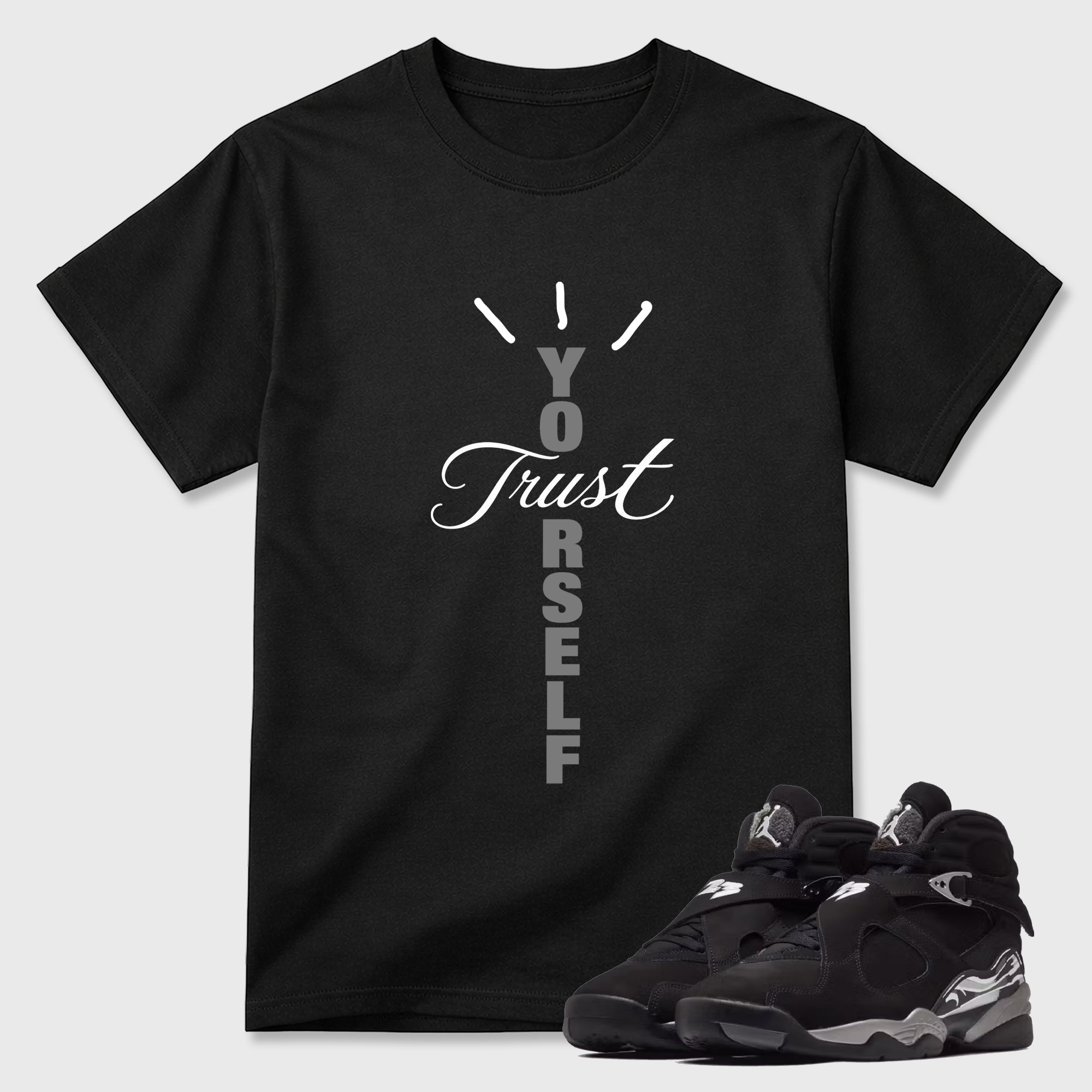 Trust Yourself Graphic T-Shirt featuring original streetwear artwork designed to match the Air Jordan 8 Chrome. Black 1 Graphic T-Shirt.