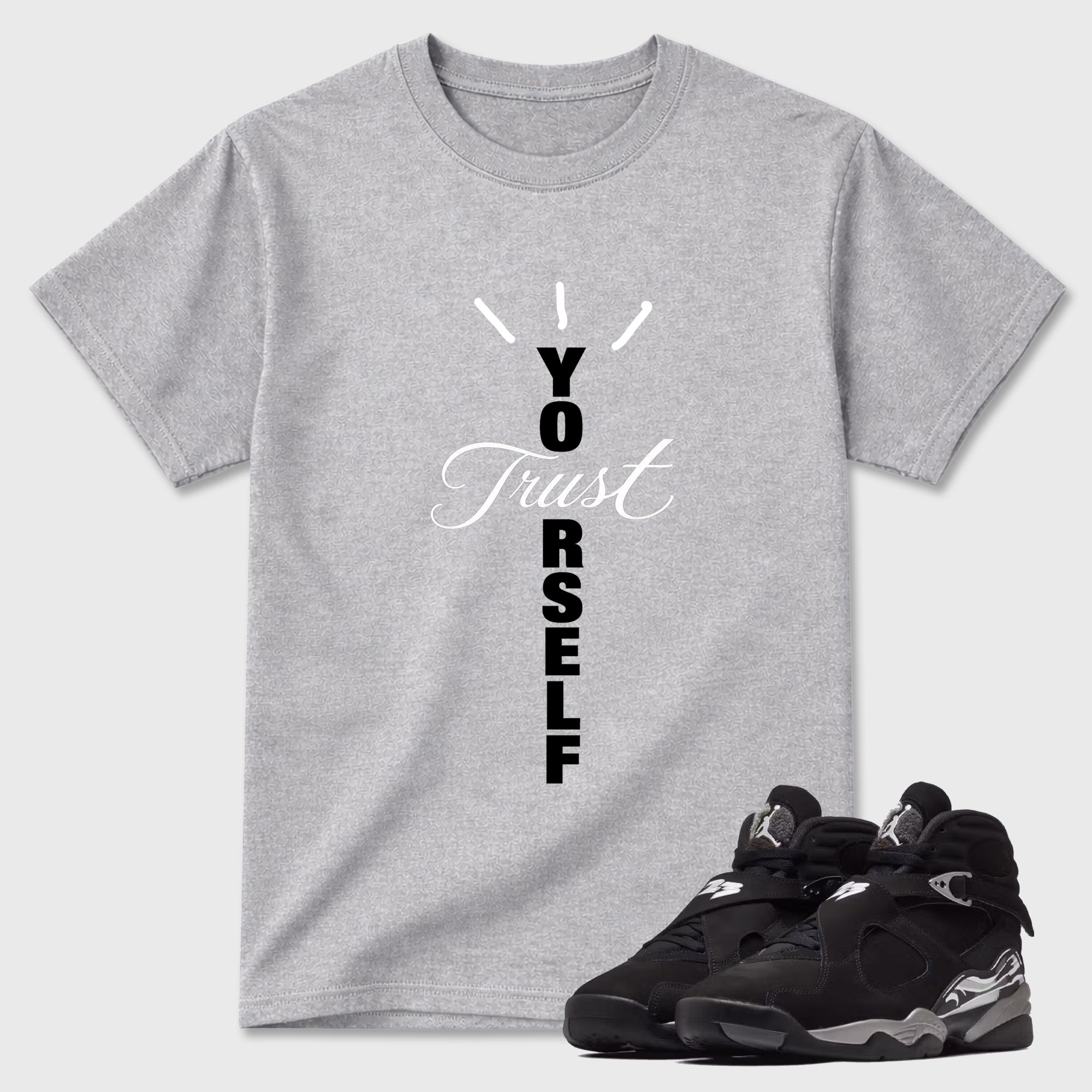 Trust Yourself Graphic T-Shirt featuring original streetwear artwork designed to match the Air Jordan 8 Chrome. Heather Grey 1 Graphic T-Shirt.
