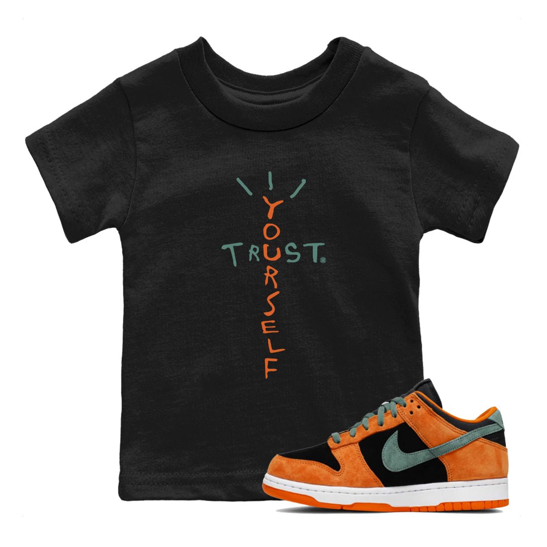 Dunk Low Ceramic shirts to match jordans Trust Yourself sneaker match tees Dunk Ceramic match shoes to clothes SNRT Sneaker Tees Youth Baby Black 1 tee