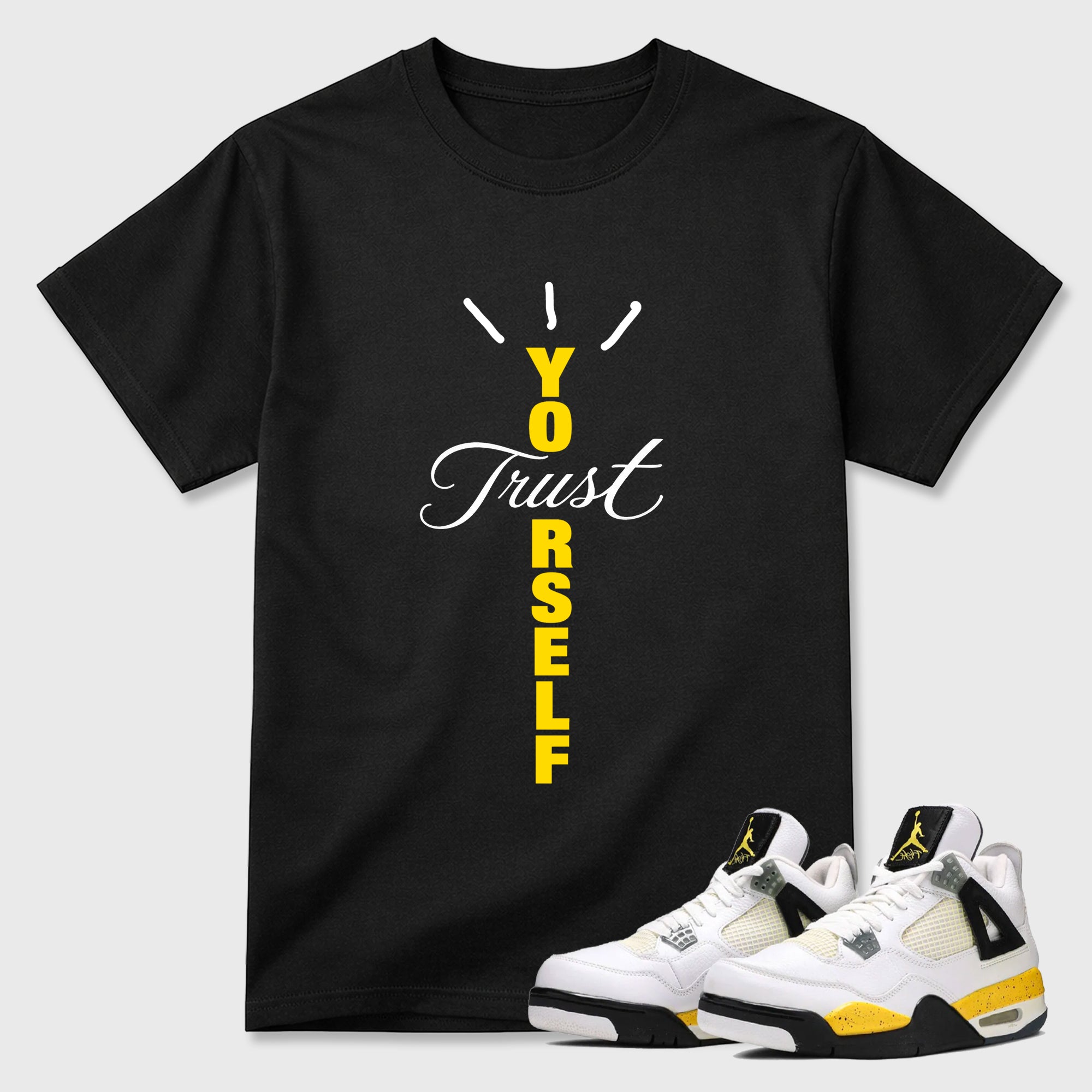 Trust Yourself Type Graphic T-Shirt featuring original streetwear artwork designed to match the Air Jordan 4 Tour Yellow. Black 1 Graphic T-Shirt.