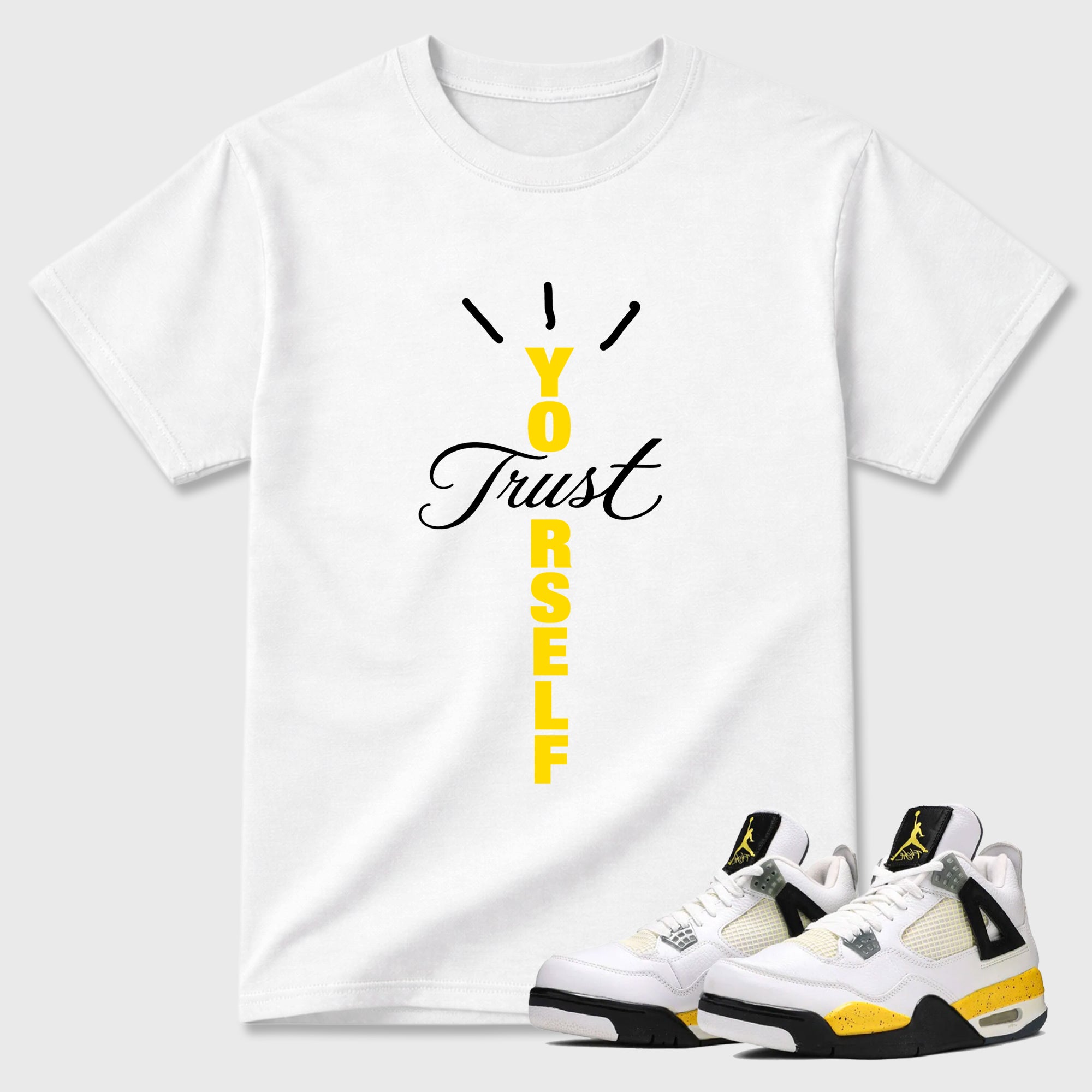 Trust Yourself Type Graphic T-Shirt featuring original streetwear artwork designed to match the Air Jordan 4 Tour Yellow. White 1 Graphic T-Shirt.