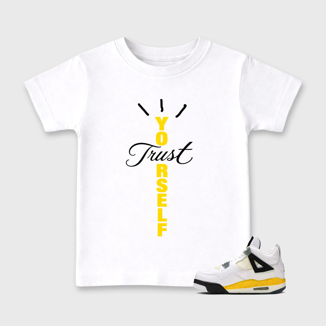 Trust Yourself Type Baby & Kids Graphic T-Shirt featuring original artwork designed to match the Air Jordan 4 Tour Yellow. White 1 Kids Graphic Tee.
