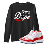 11s Cherry shirts to match jordans Verry Dope sneaker match tees Air Jordan 11 Retro Cherry match shoes to clothes SNRT Sneaker Tees unisex cotton Black 1 shirts