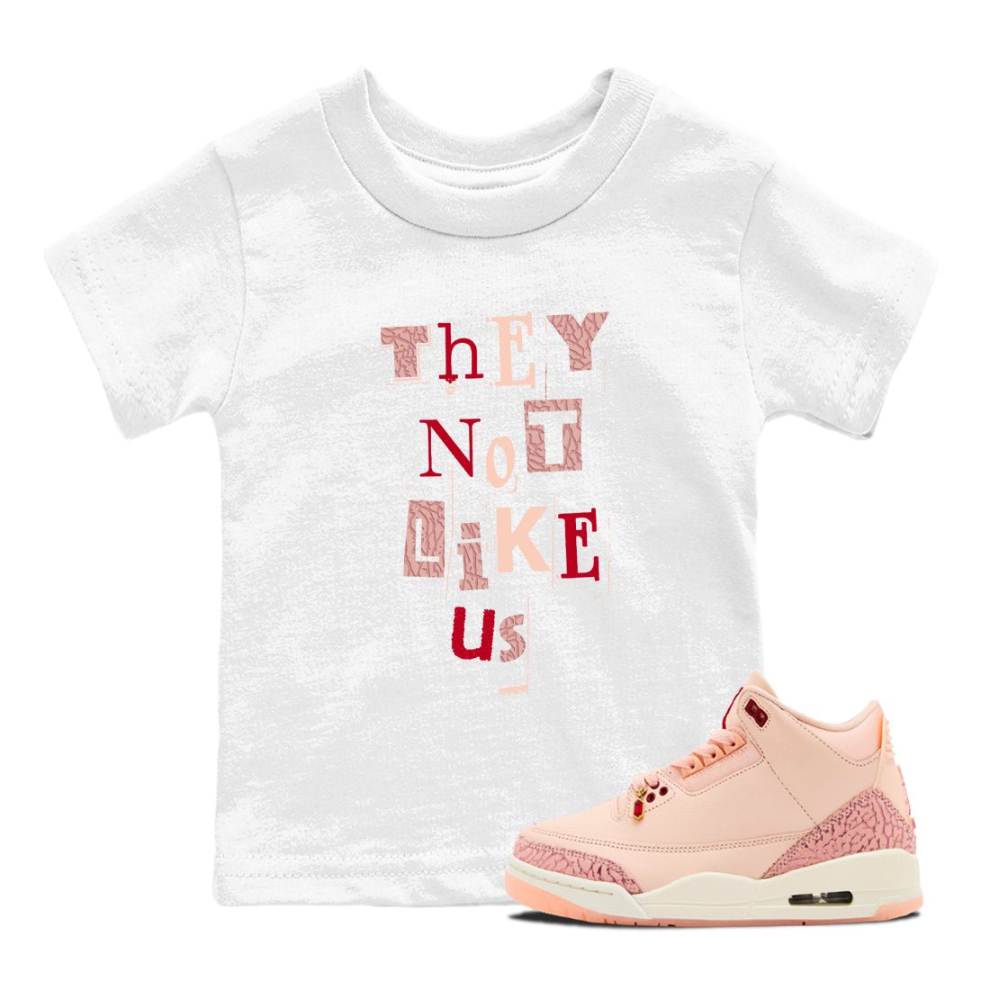 3s Valentines Day shirts to match jordans Vintage They Not Like Us best t shirts to wear with jordans Air Jordan 3 Valentines Day match shoes to clothes SNRT Sneaker Tees Youth Baby White 1 tee