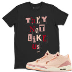 3s Valentines Day shirts to match jordans Vintage They Not Like Us best t shirts to wear with jordans Air Jordan 3 Valentines Day match shoes to clothes SNRT Sneaker Tees unisex cotton Black 1 shirts
