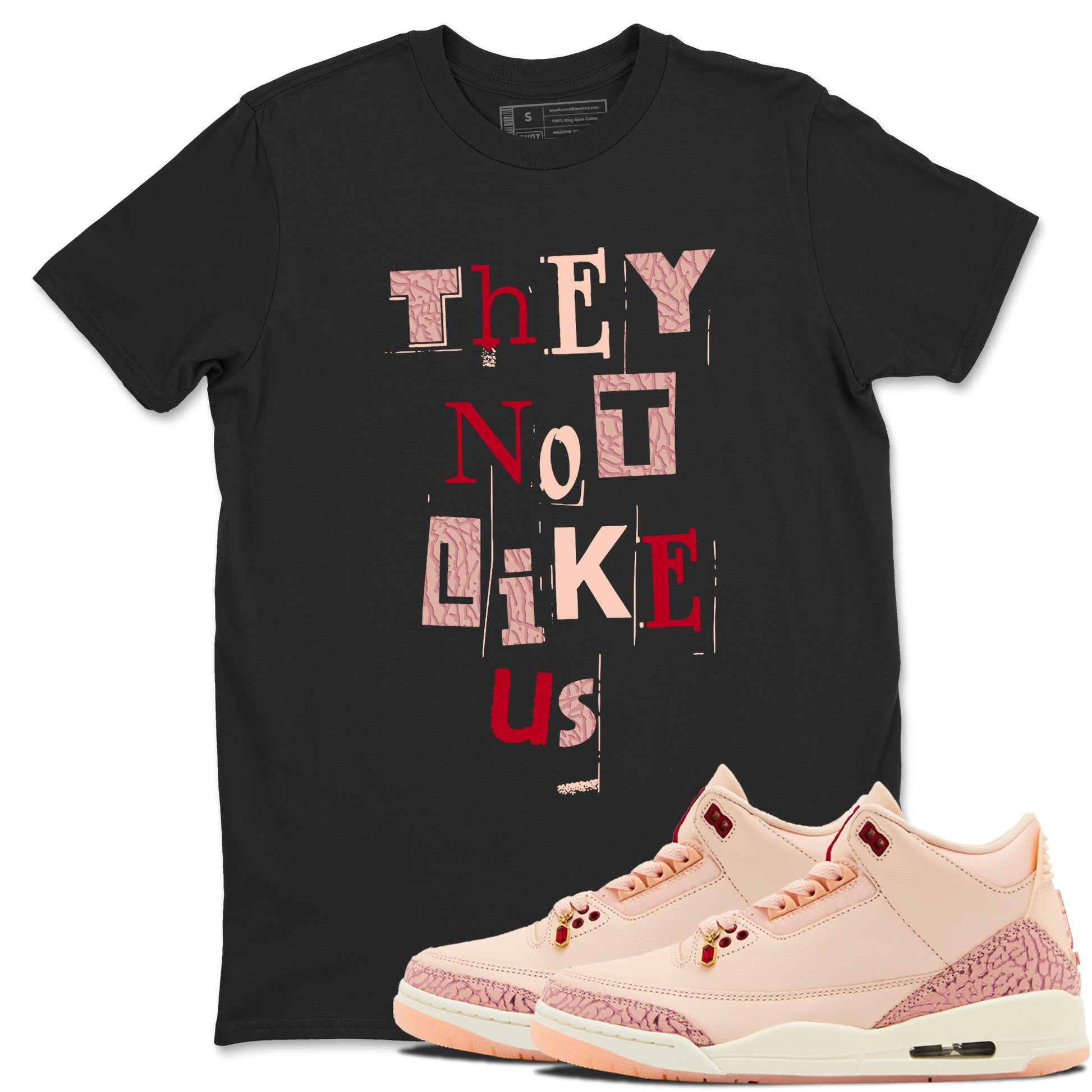 3s Valentines Day shirts to match jordans Vintage They Not Like Us best t shirts to wear with jordans Air Jordan 3 Valentines Day match shoes to clothes SNRT Sneaker Tees unisex cotton Black 1 shirts