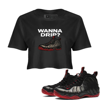 Sneaker match tees – Sneaker Tees To Match Air Foamposite Cough Drop Shoes – Wanna Drip Crop T-Shirt Black 1