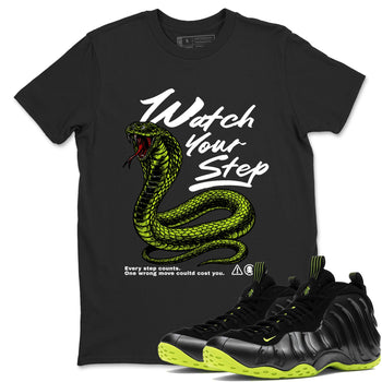 Foams One Black Volt shirts to match jordans Watch Your Step sneaker match tees Air Foamposite One Black Volt match shoes to clothes SNRT Sneaker Tees unisex cotton Black 1 shirts