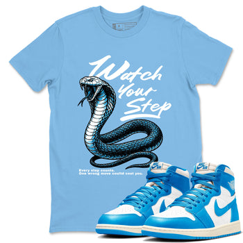 1s UNC Reimagined shirts to match jordans Watch Your Step sneaker match tees AJ1 Retro High OG UNC Reimagined match shoes to clothes SNRT Sneaker Tees unisex cotton Carolina Blue 1 shirts