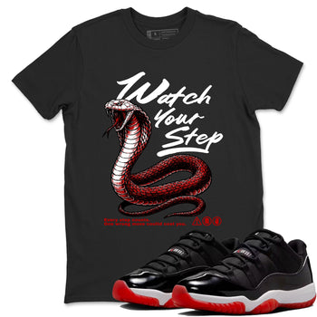 11s Bred shirts to match jordans Watch Your Step sneaker match tees Air Jordan 11 Retro Bred match shoes to clothes SNRT Sneaker Tees unisex cotton Black 1 shirts