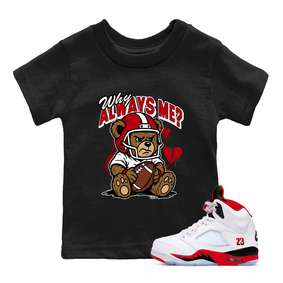 Sneaker match tees – Sneaker Tees To Match Air Jordan 5 Fire Red Shoes – Why Always Me Kids T-Shirt Black 1