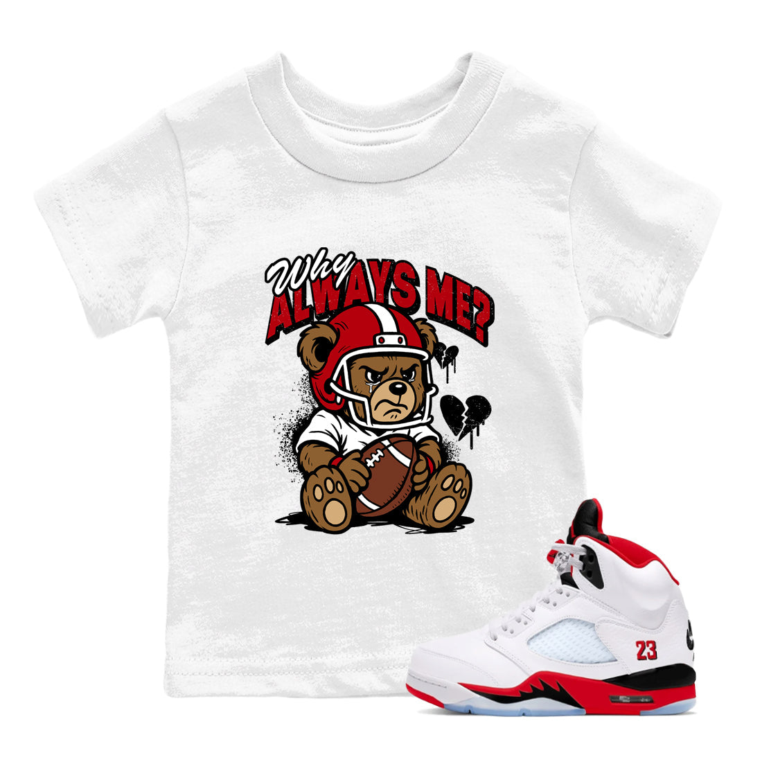 Sneaker match tees – Sneaker Tees To Match Air Jordan 5 Fire Red Shoes – Why Always Me Kids T-Shirt White 1