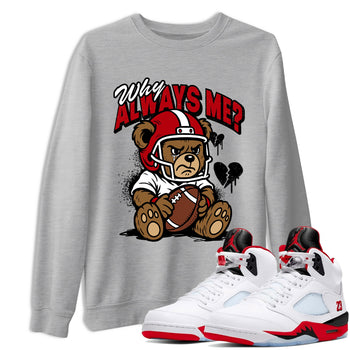 Sneaker match tees – Sneaker Tees To Match Air Jordan 5 Fire Red Shoes – Why Always Me Tee Heather Grey 1