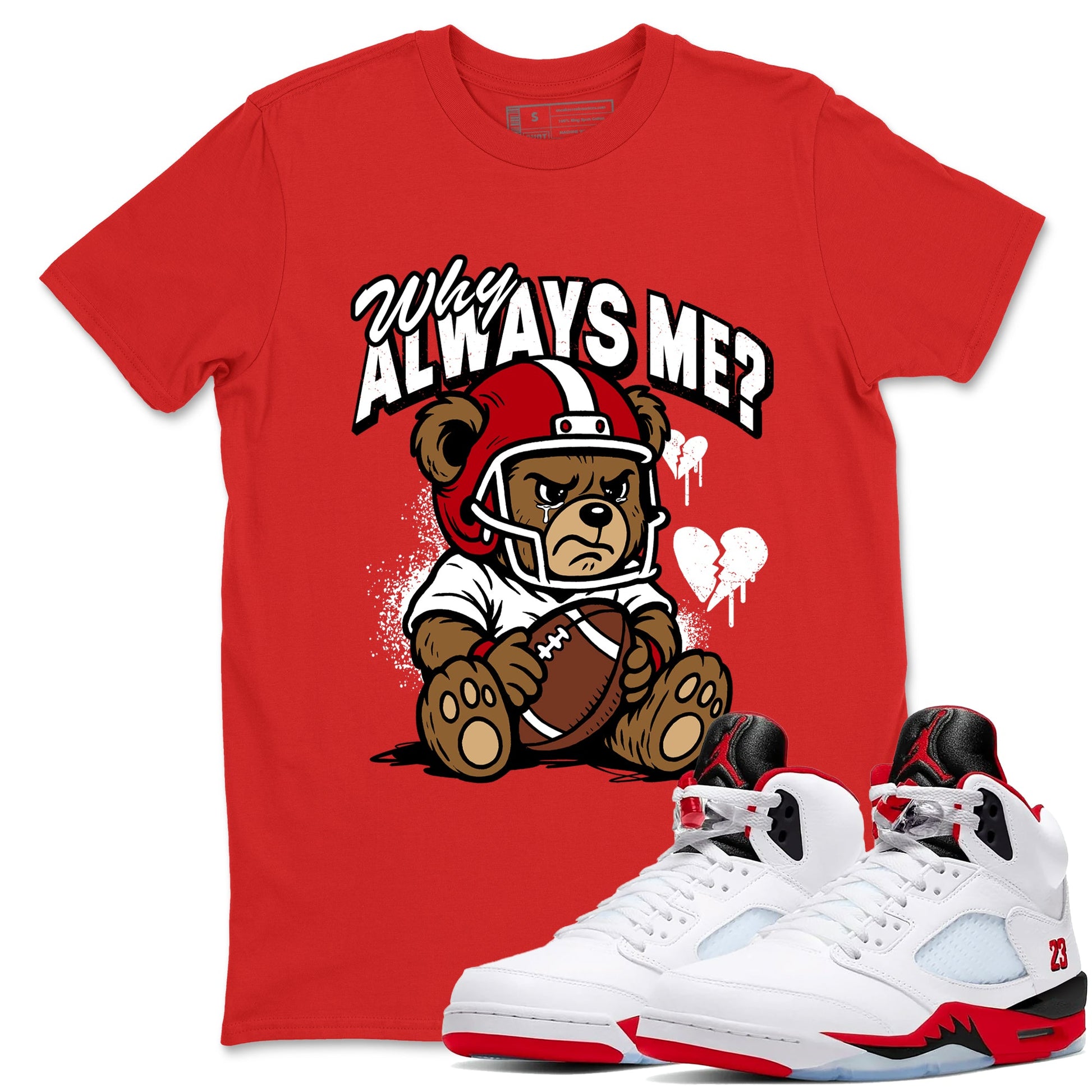 Sneaker match tees – Sneaker Tees To Match Air Jordan 5 Fire Red Shoes – Why Always Me Tee Red 1