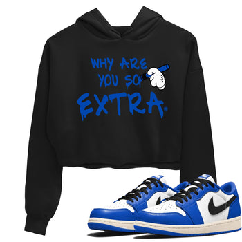 1s Game Royal shirts to match jordans Why Are You So Extra sneaker match tees Air Jordan 1 Retro Low OG Game Royal match shoes to clothes SNRT Sneaker Tees unisex cotton Black 1 crop tee