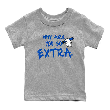 1s Game Royal shirts to match jordans Why Are You So Extra sneaker match tees Air Jordan 1 Retro Low OG Game Royal match shoes to clothes SNRT Sneaker Tees Youth Baby Heather Grey 2 tee