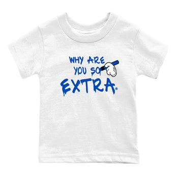 1s Game Royal shirts to match jordans Why Are You So Extra sneaker match tees Air Jordan 1 Retro Low OG Game Royal match shoes to clothes SNRT Sneaker Tees Youth Baby White 2 tee