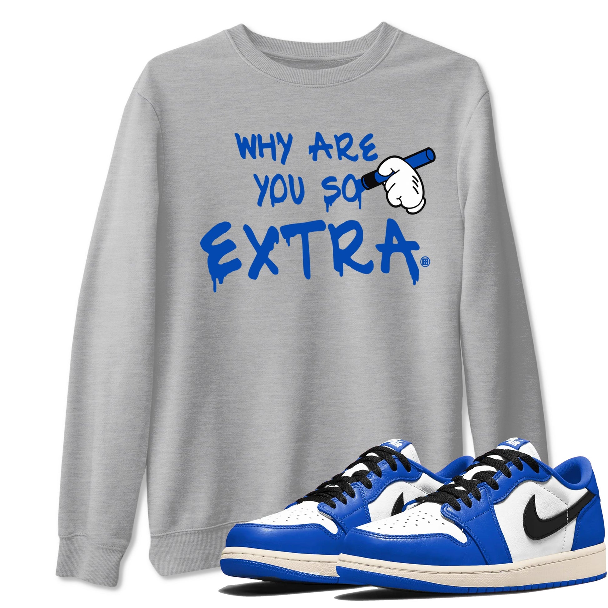 1s Game Royal shirts to match jordans Why Are You So Extra sneaker match tees Air Jordan 1 Retro Low OG Game Royal match shoes to clothes SNRT Sneaker Tees unisex cotton Heather Grey 1 shirts