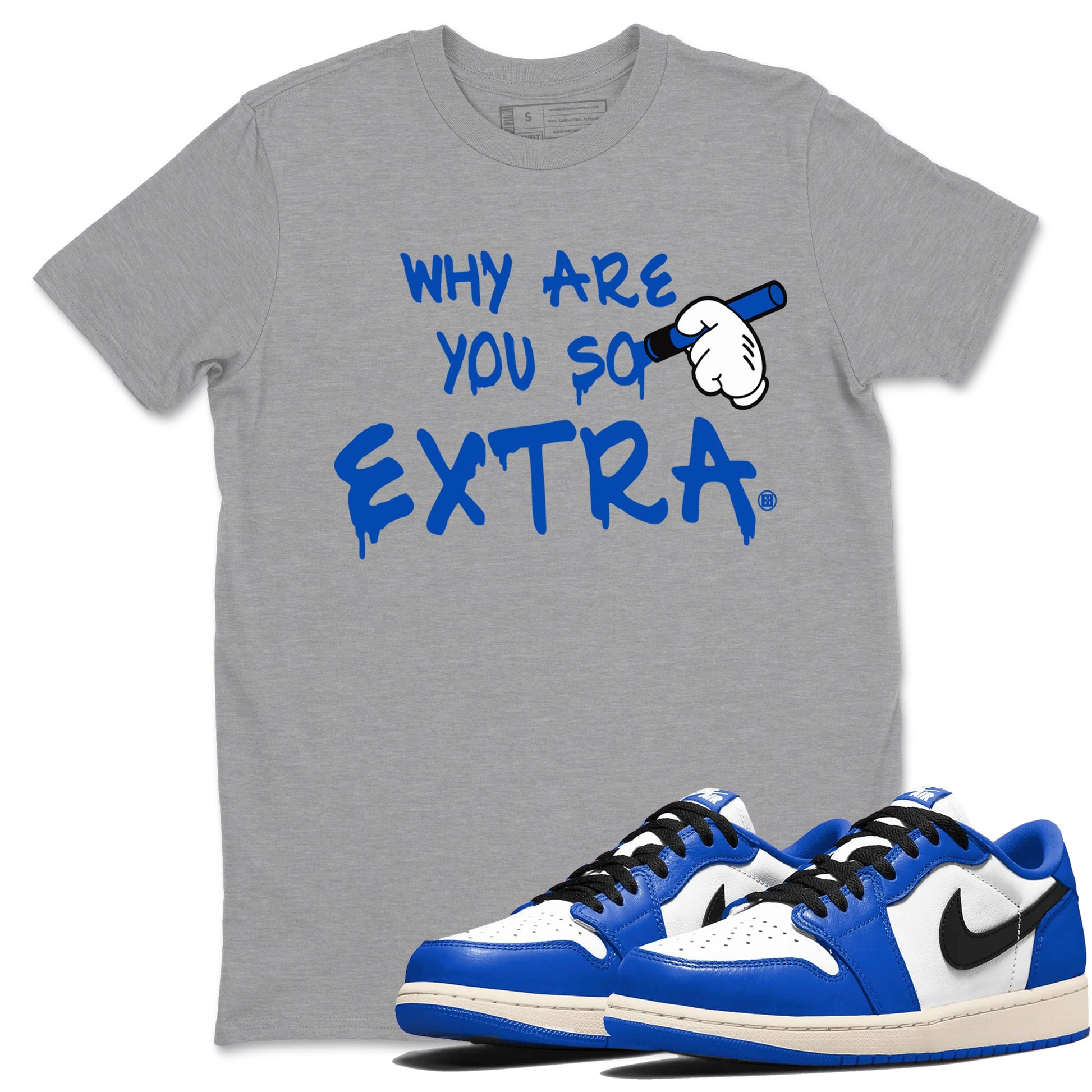 1s Game Royal shirts to match jordans Why Are You So Extra sneaker match tees Air Jordan 1 Retro Low OG Game Royal match shoes to clothes SNRT Sneaker Tees unisex cotton Heather Grey 1 shirts