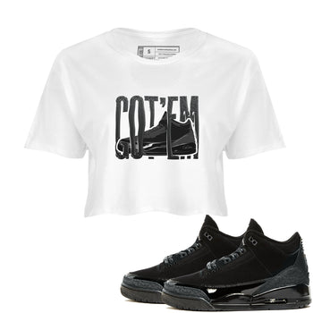 Air Jordan 3 Black Cat shirts to match jordans Wiggling Gotem sneaker tees 3s Retro Black Cat best t-shirts to wear with jordans SNRT Sneaker Tees unisex cotton White 1 crop tee