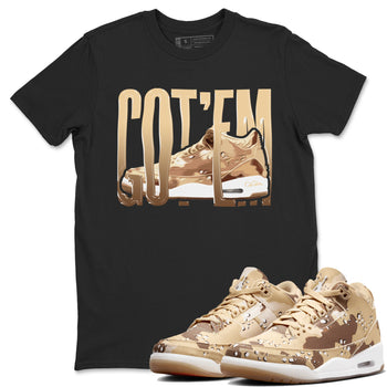 AJ3 Desert Camo shirts to match jordans Wiggling Gotem sneaker match tees Air Jordan 3 Desert Camo SNRT Sneaker Tees streetwear brand Black 1 unisex cotton tee