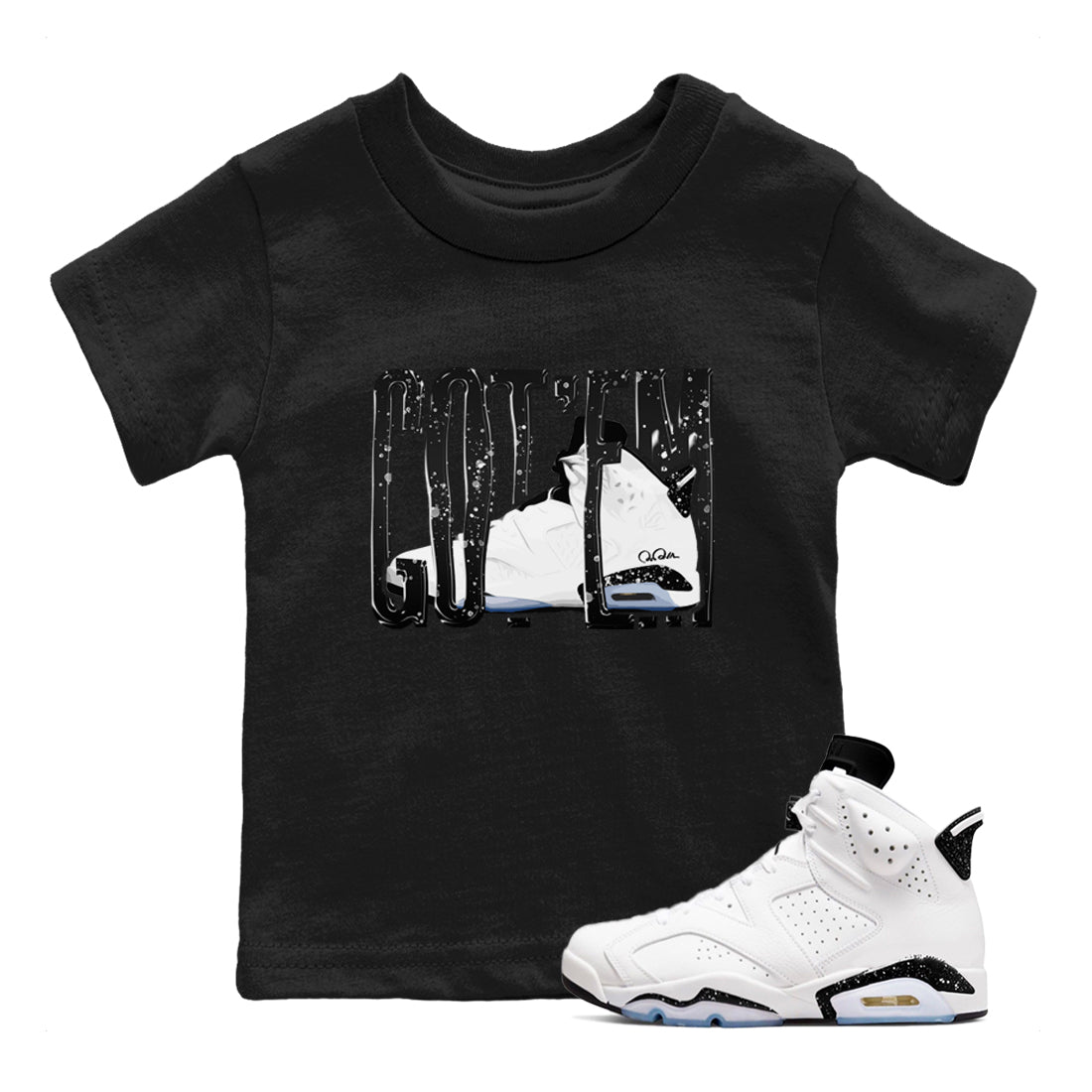 AJ6 White Black shirts to match jordans Wiggling Gotem sneaker match tees Air Jordan 6 White Black SNRT Sneaker Tees streetwear brand Baby and Youth Black 1 cotton tee