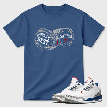 World's Best Certified Graphic T-Shirt sneaker match tee designed for the Air Jordan 3 True Blue, featuring coordinated color options for a perfect streetwear match. Denim Blue 1 shirt.