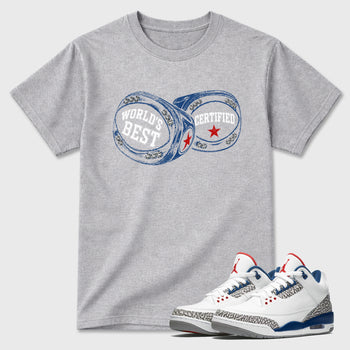 World's Best Certified Graphic T-Shirt sneaker match tee designed for the Air Jordan 3 True Blue, featuring coordinated color options for a perfect streetwear match. Heather Grey 1 shirt.