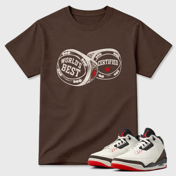Sneaker match tees – Sneaker Tees To Match Air Jordan 3 World's Best Dad Shoes – World's Best Certified Tee Dark Chocolate 1