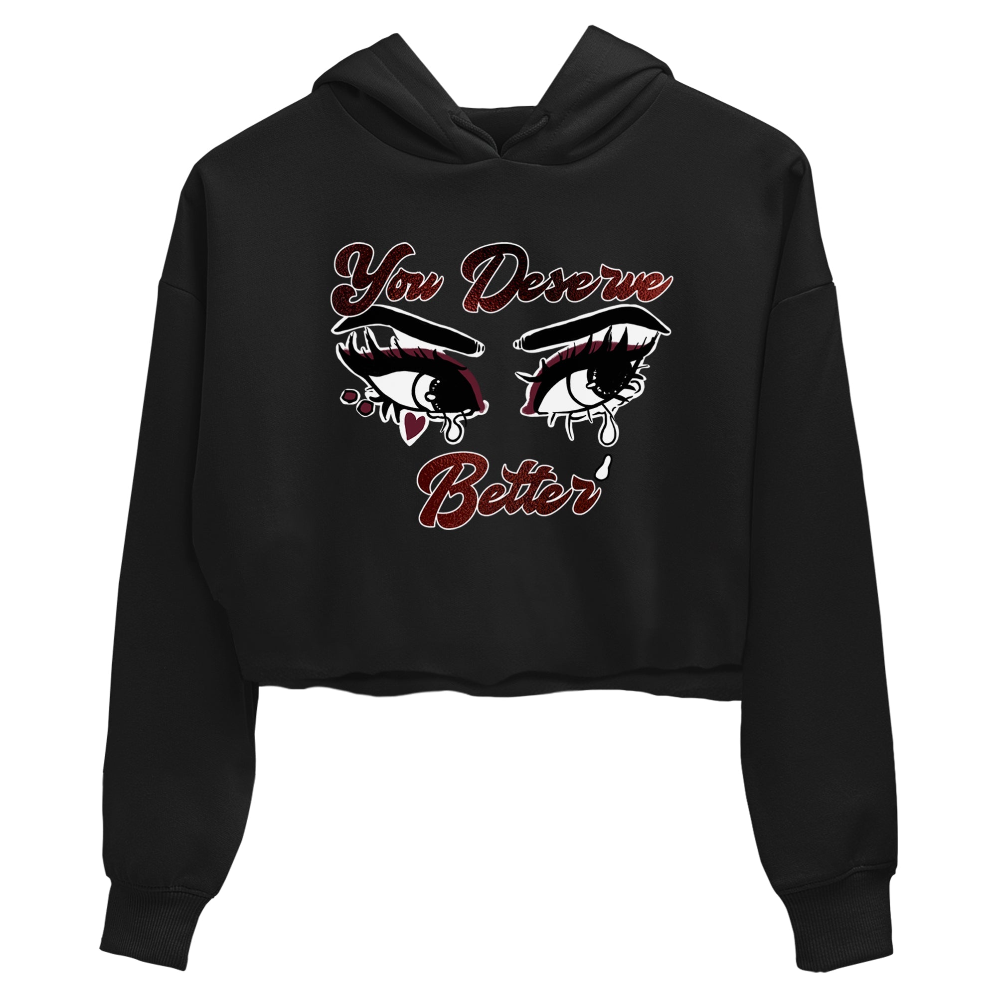 AJ1 High '85 Metallic Burgundy shirts to match jordans You Deserve Better sneaker match tees 1s High '85 Metallic Burgundy SNRT Sneaker Tees streetwear brand Black 2 crop tee
