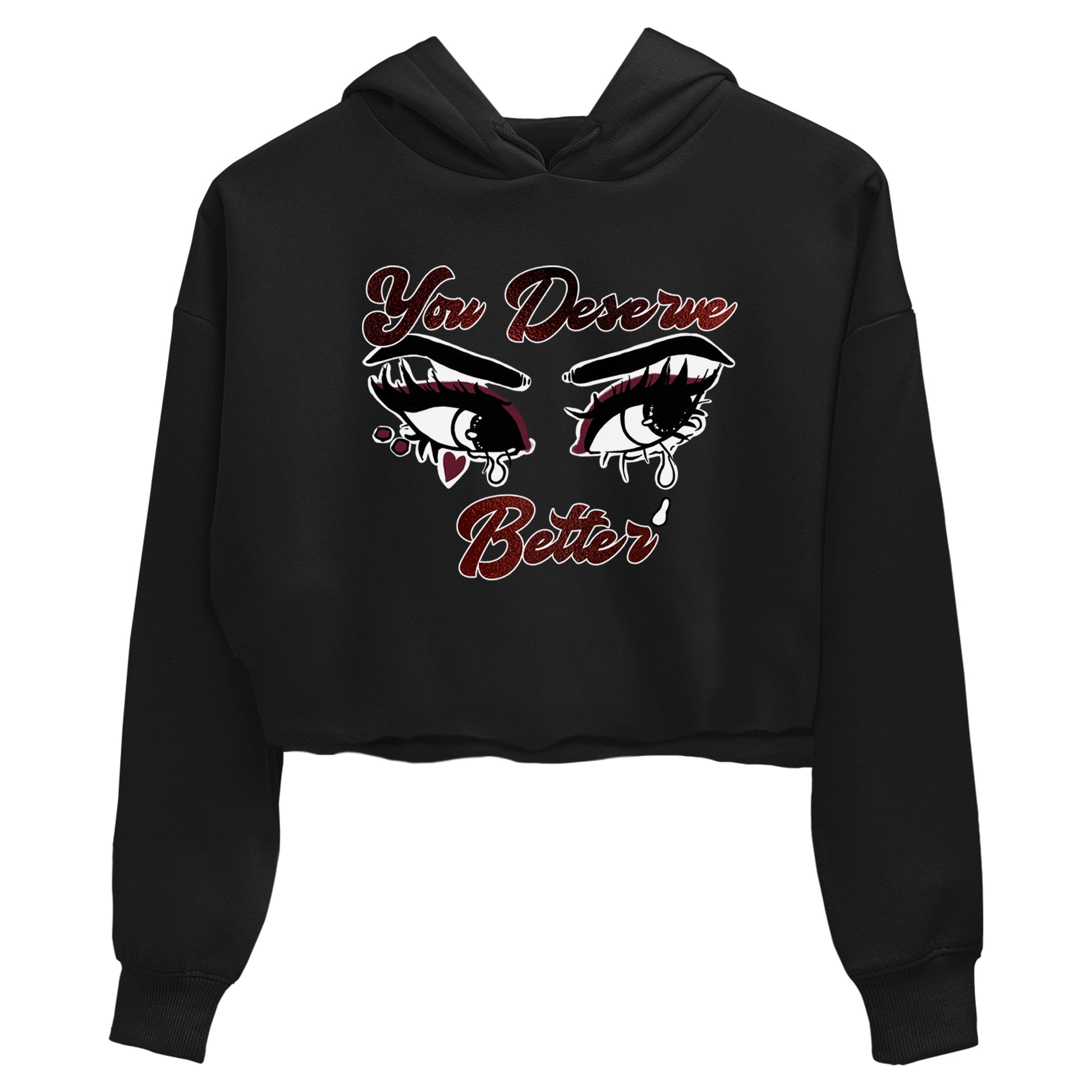 AJ1 High '85 Metallic Burgundy shirts to match jordans You Deserve Better sneaker match tees 1s High '85 Metallic Burgundy SNRT Sneaker Tees streetwear brand Black 2 crop tee