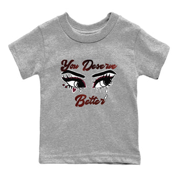 AJ1 High '85 Metallic Burgundy shirts to match jordans You Deserve Better sneaker match tees 1s High '85 Metallic Burgundy SNRT Sneaker Tees streetwear brand Baby and Youth Heather Grey 2 cotton tee