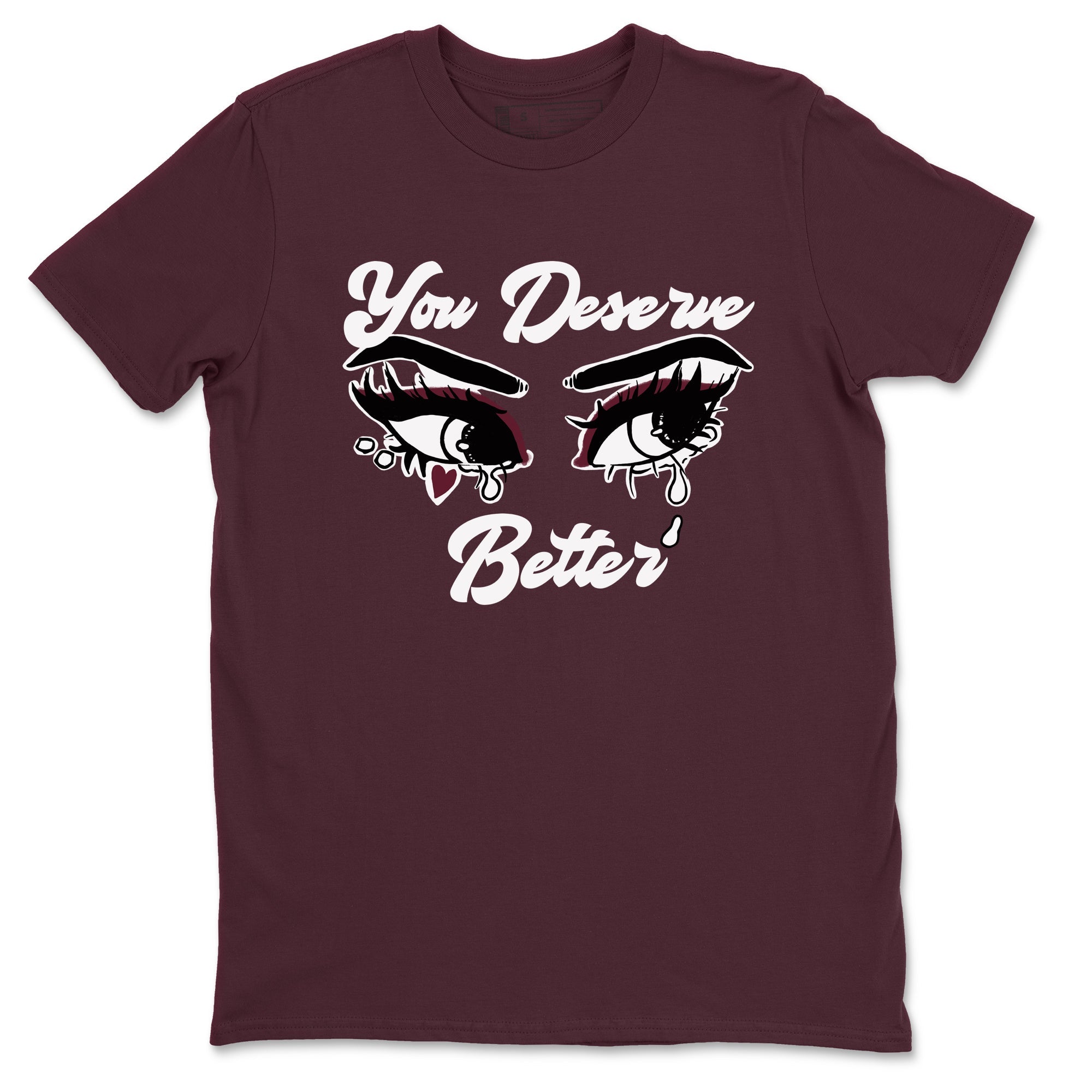 AJ1 High '85 Metallic Burgundy shirts to match jordans You Deserve Better sneaker match tees 1s High '85 Metallic Burgundy SNRT Sneaker Tees streetwear brand Maroon 2 unisex cotton tee