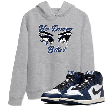 1s Midnight Navy shirts to match jordans You Deserve Better sneaker match tees Air Jordan 1 Midnight Navy match shoes to clothes SNRT Sneaker Tees unisex cotton Heather Grey 1 shirts