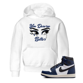 1s Midnight Navy shirts to match jordans You Deserve Better sneaker match tees Air Jordan 1 Midnight Navy match shoes to clothes SNRT Sneaker Tees Youth Baby White 1 tee
