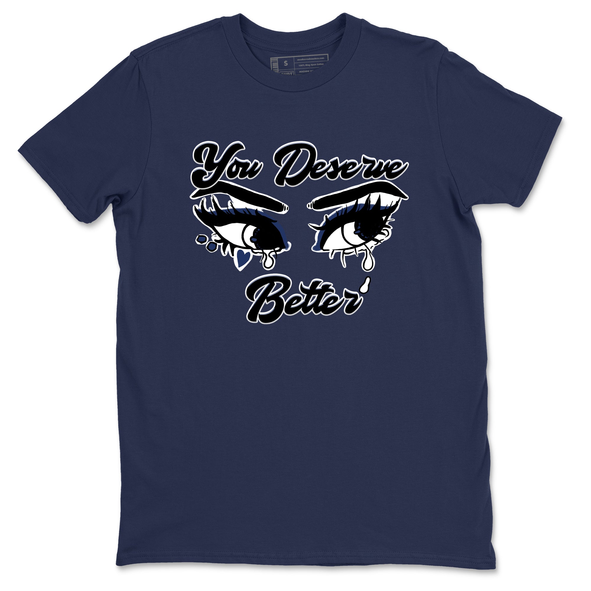 1s Midnight Navy shirts to match jordans You Deserve Better sneaker match tees Air Jordan 1 Midnight Navy match shoes to clothes SNRT Sneaker Tees unisex cotton Navy 2 shirts