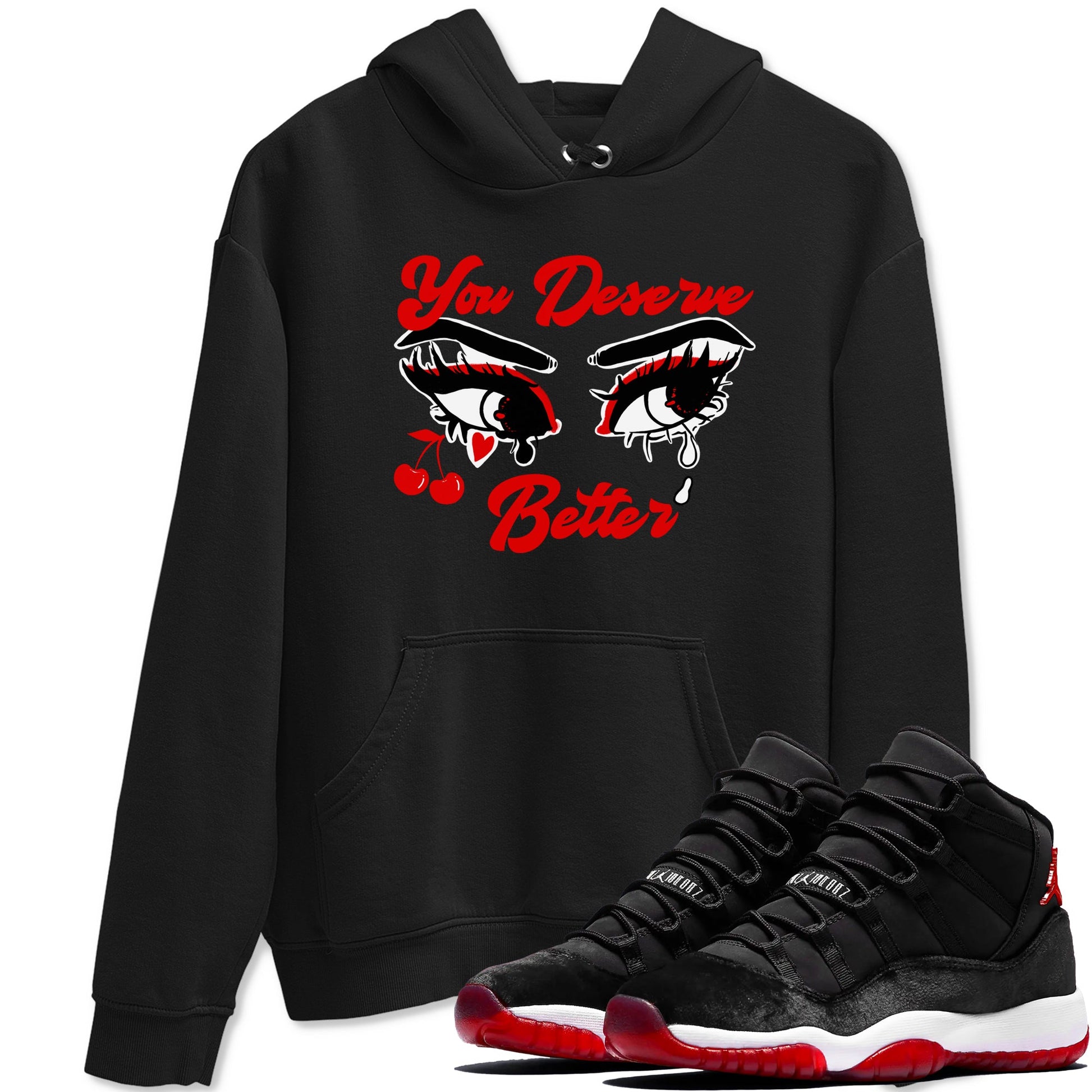 11s Bred Velvet shirts to match jordans You Deserve Better sneaker match tees Air Jordan 11 Retro Bred Velvet match shoes to clothes SNRT Sneaker Tees unisex cotton Black 1 shirts