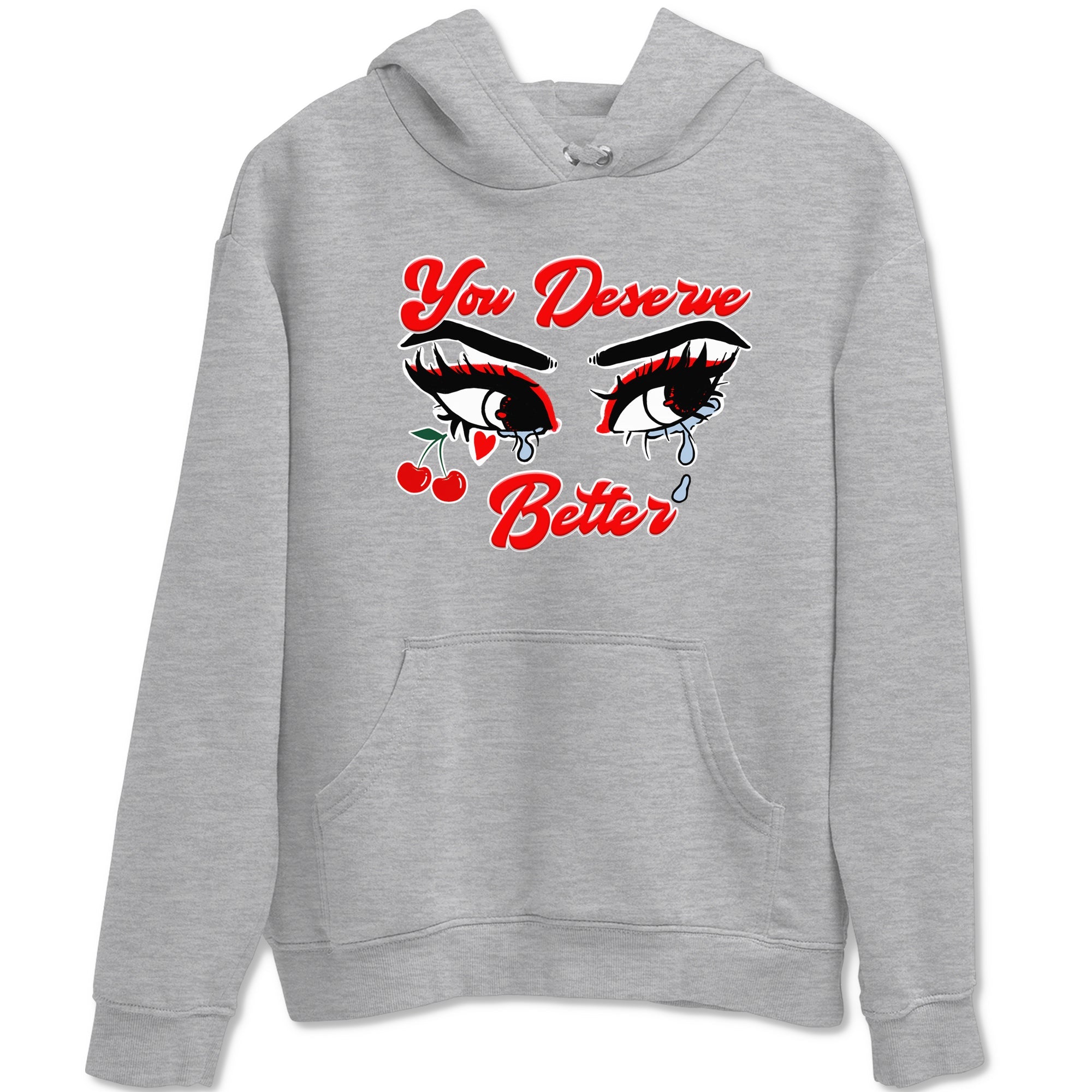 11s Cherry shirts to match jordans You Deserve Better sneaker match tees Air Jordan 11 Retro Cherry match shoes to clothes SNRT Sneaker Tees unisex cotton Heather Grey 2 shirts